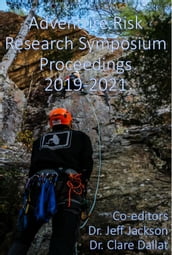 Adventure Risk Research Symposium, Proceedings 2019-2021