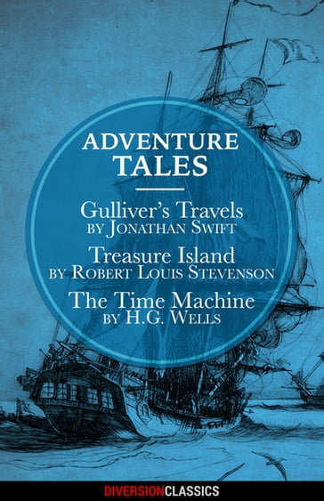Adventure Tales (Diversion Classics) - Jonathan Swift - Robert Louis Stevenson