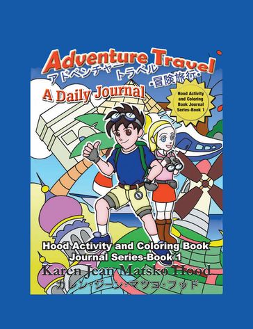 Adventure Travel: A Daily Journal - Karen Jean Matsko Hood