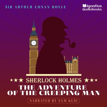 Adventure of the Creeping Man, The - Arthur Conan Doyle
