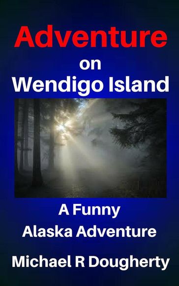 Adventure on Wendigo Island - Michael R Dougherty