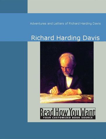 Adventures And Letters Of Richard Harding Davis - Richard Harding Davis