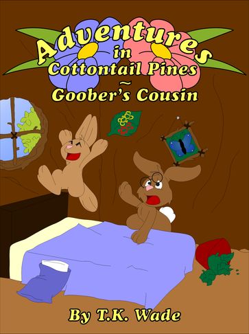 Adventures in Cottontail Pines: Goober's Cousin - TK Wade