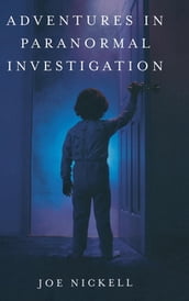 Adventures in Paranormal Investigation