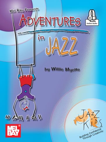 Adventures in Jazz - WILLIE MYETTE