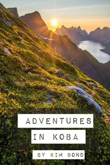 Adventures in Koba - Kim Bond