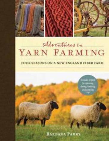 Adventures in Yarn Farming - Barbara Parry