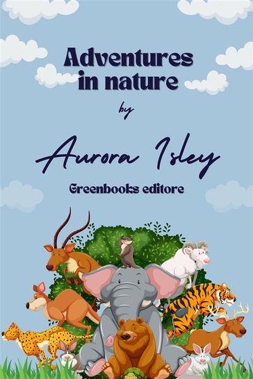 Adventures in nature - Aurora Ishley