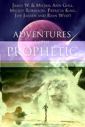 Adventures in the Prophetic