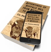 Adventures of Buffalo Bill from Boyhood to Manhood