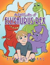 Adventures of Ellisaurus-Rex