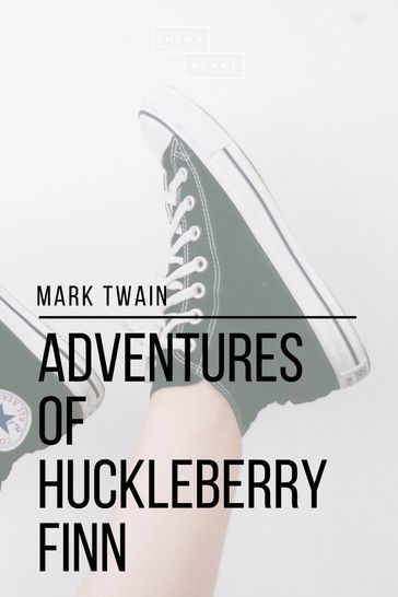 Adventures of Huckleberry Finn - Twain Mark - Sheba Blake