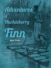 Adventures of Huckleberry Finn