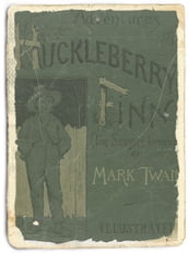 Adventures of Huckleberry Finn, Complete and ILLUSTRATIONS