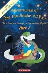 Adventures of Jake the Snake V.I.P.E.R.(Very Important Personality & Extraordinary Reptile) Part 1