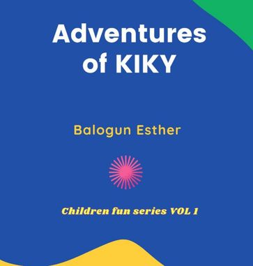 Adventures of KIKY - Esther Balogun
