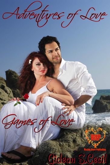 Adventures of Love [Games of Love 1] - Gideon Cecil