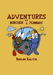 Adventures of Mirchek & Pennart