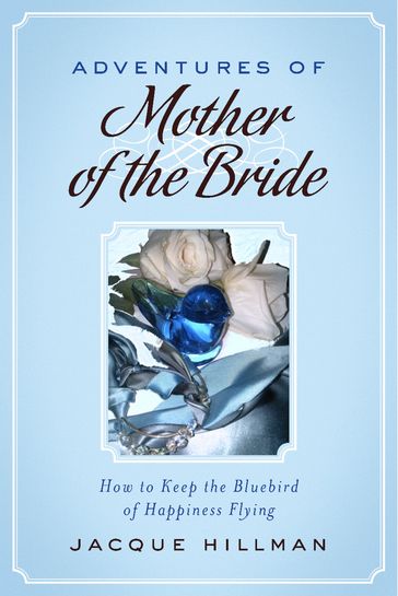 Adventures of Mother of the Bride - Jacque Hillman