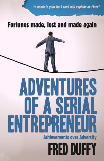 Adventures of a Serial Entrepreneur - Fred Duffy