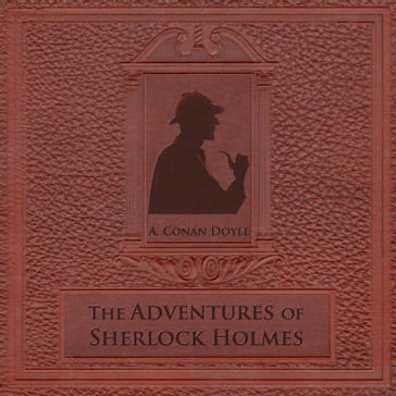 Adventures of Sherlock Holmes, The - Arthur Conan Doyle