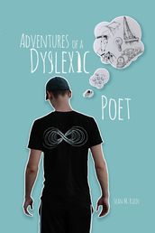 Adventures of a Dyslexic Poet