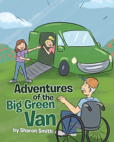 Adventures of the Big Green Van - Sharon Smith