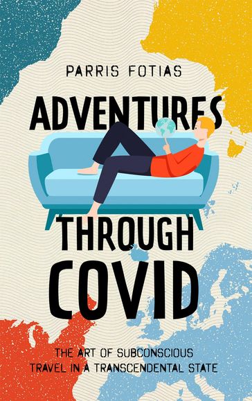 Adventures through COVID - Parris Fotias
