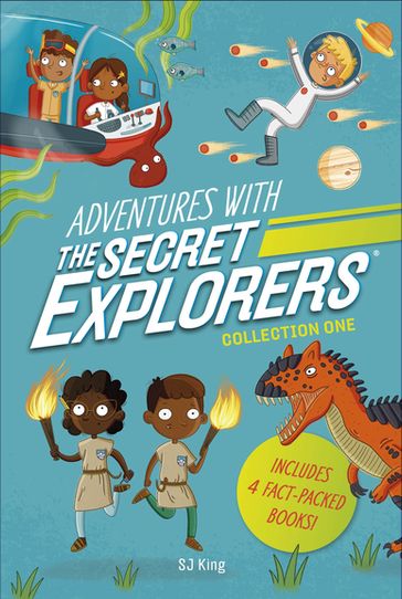 Adventures with The Secret Explorers: Collection One - SJ King