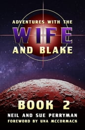 Adventures with the Wife and Blake Book 2: The Avon Years