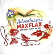 Adventurous Max Flax