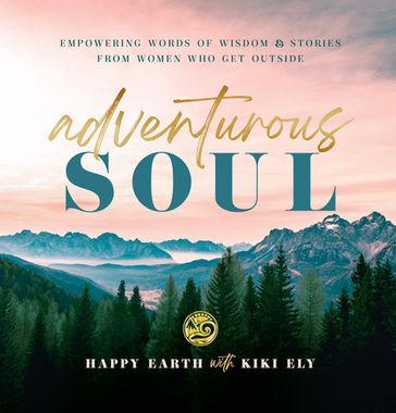 Adventurous Soul - Happy Earth - Kiki Ely