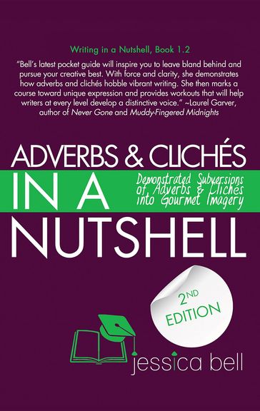 Adverbs & Clichés in a Nutshell - Jessica Bell