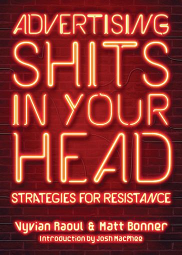 Advertising Shits in Your Head - Vyvian Raoul - MATT BONNER