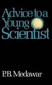 Advice To A Young Scientist