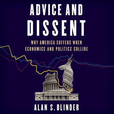 Advice and Dissent - Alan S. Blinder