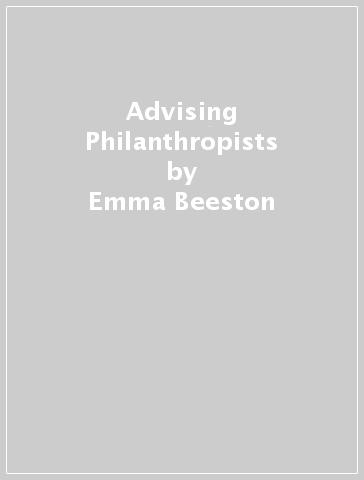 Advising Philanthropists - Emma Beeston - Beth Breeze