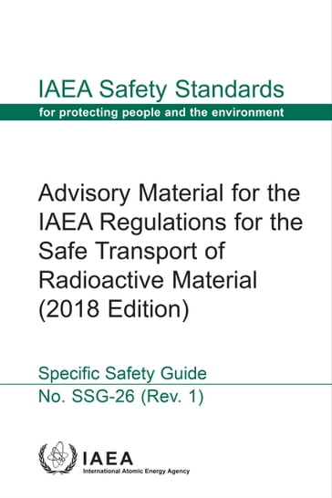 Advisory Material for the IAEA Regulations for the Safe Transport of Radioactive Material - IAEA