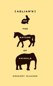 Aelian s On the Nature of Animals
