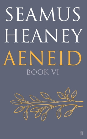 Aeneid Book VI - Seamus Heaney