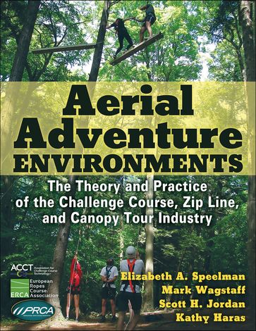 Aerial Adventure Environments - Elizabeth A. Speelman - Kathy Haras - Mark Wagstaff - Scott H. Jordan