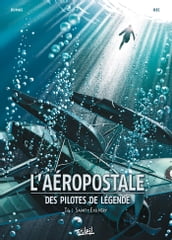 L Aéropostale - Des Pilotes de légende T04