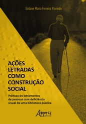 Ações Letradas como Construção Social: Práticas de Letramentos de Pessoas Com Deficiência Visual de uma Biblioteca Pública