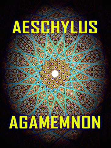 Aeschylus - Agamemnon - Aeschylus