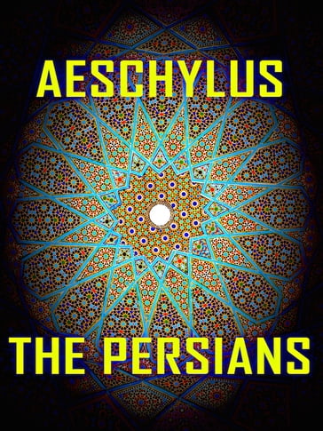 Aeschylus - The Persians - Aeschylus