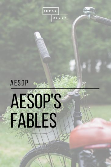 Aesop's Fables - Aesop - Sheba Blake