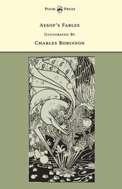 Aesop s Fables - Illustrated by Charles Robinson (The Banbury Cross Series)
