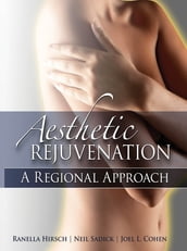 Aesthetic Rejuvenation: A Regional Approach