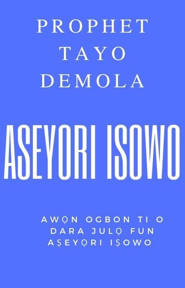 Aeyri Iowo: Awn Ogbon Ti O Dara Jul Fun Aeyri Iowo (Yoruba Edition) - Prophet Tayo Demola