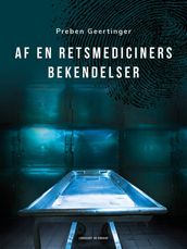 Af en retsmediciners bekendelser